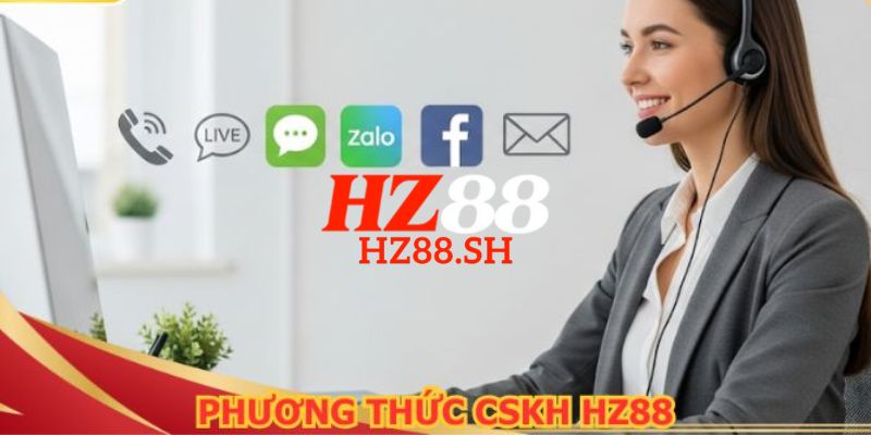 HZ88 hỗ trợ CSKH 24/7 chuyên nghiệp, hỗ trợ đa kênh