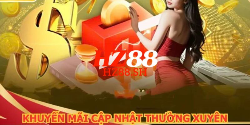 Kho tàng khuyến mãi luôn được cập nhật mới mỗi ngày cho tất cả mọi hội viên HZ88